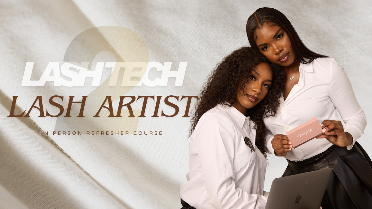 Lash 2 Lash Artist – Back To Basics 1:1 In Person Refresher Course